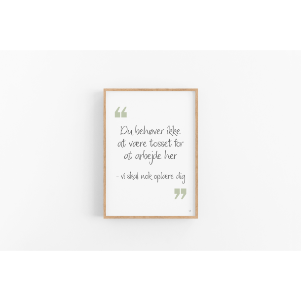 Du beh�ver ikke at v�re tosset | A3 plakat (42 � 29,7 cm)