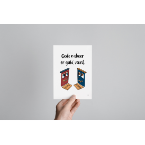 Gode naboer er guld vrd A5