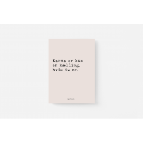 Karma er kun en klling, hvis du er. Hjertekort