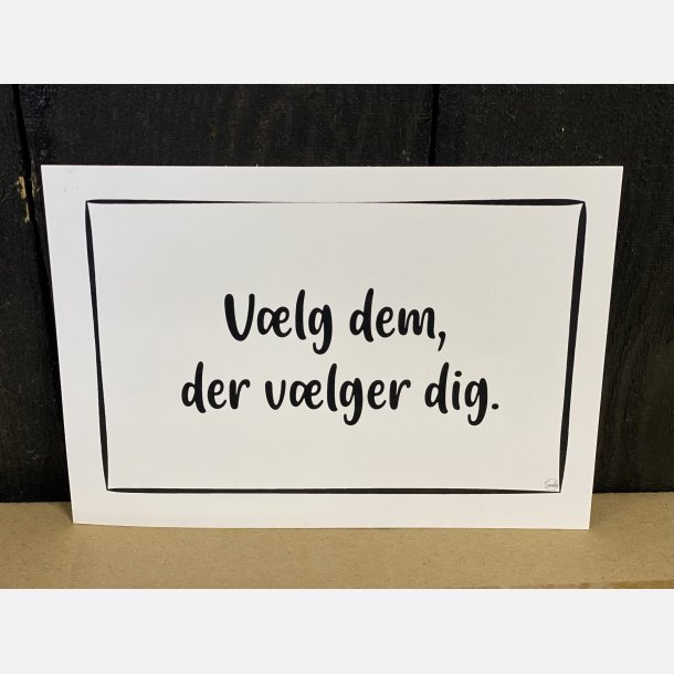 Vlg dem, der vlger dig A6