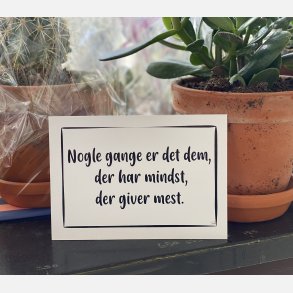 Nogle gange er det dem der har mindst A6