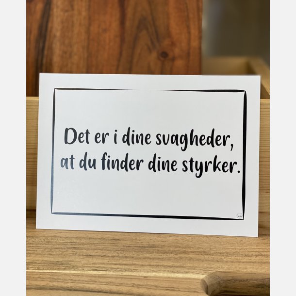 Det er i dine svagheder A6