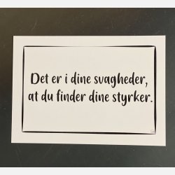 Det er i dine svagheder A6