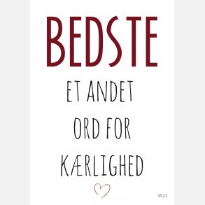 Bedste - et andet ord for k�rlighed