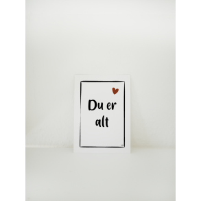 Du er alt (A6 kort)