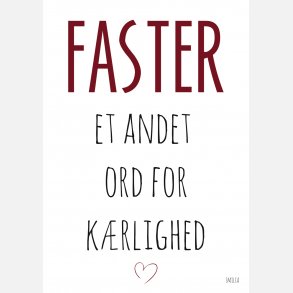 Faster - et andet ord for krlighed