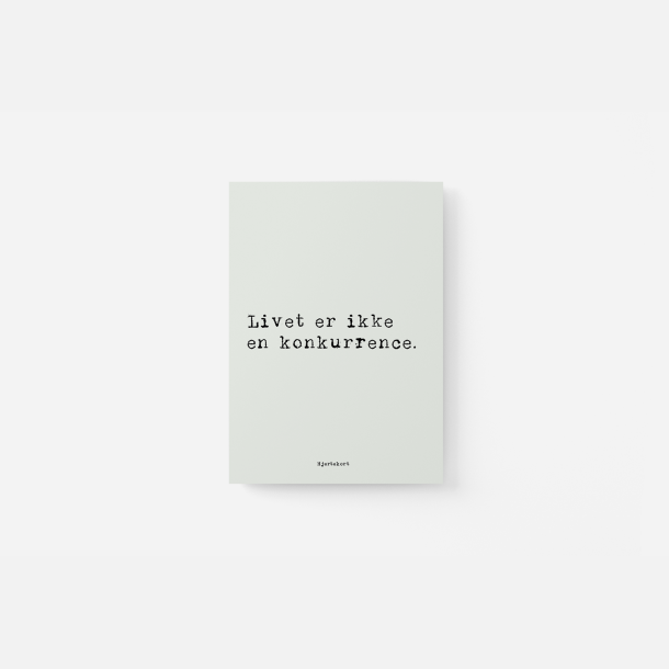 Livet er ikke en konkurrence | A5 hjertekort