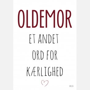 Oldemor - et andet ord for krlighed