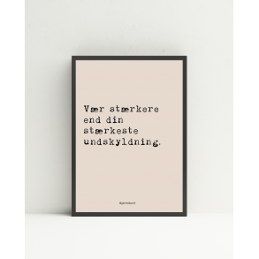 Vr strkere end din strkeste undskyldning. Hjertekort