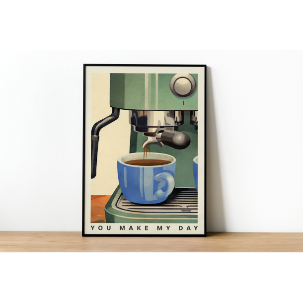 You make my day | A3 plakat (42 � 29,7 cm)